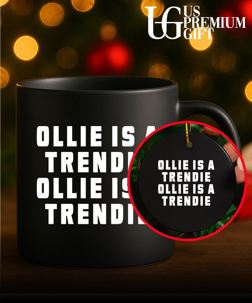 Ollie is trendie oillie is a Trendie shirt
