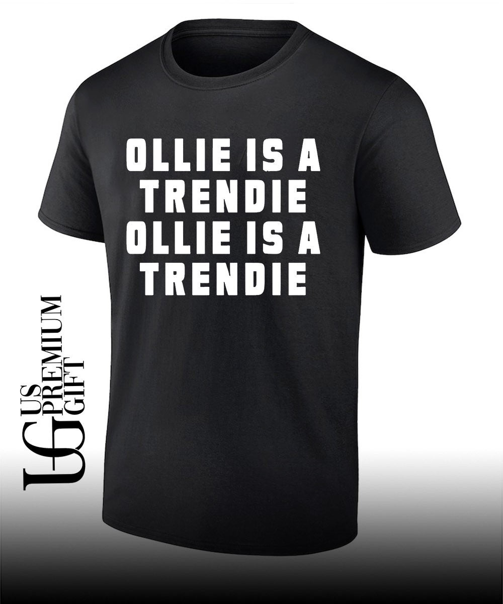 Ollie is trendie oillie is a Trendie shirt