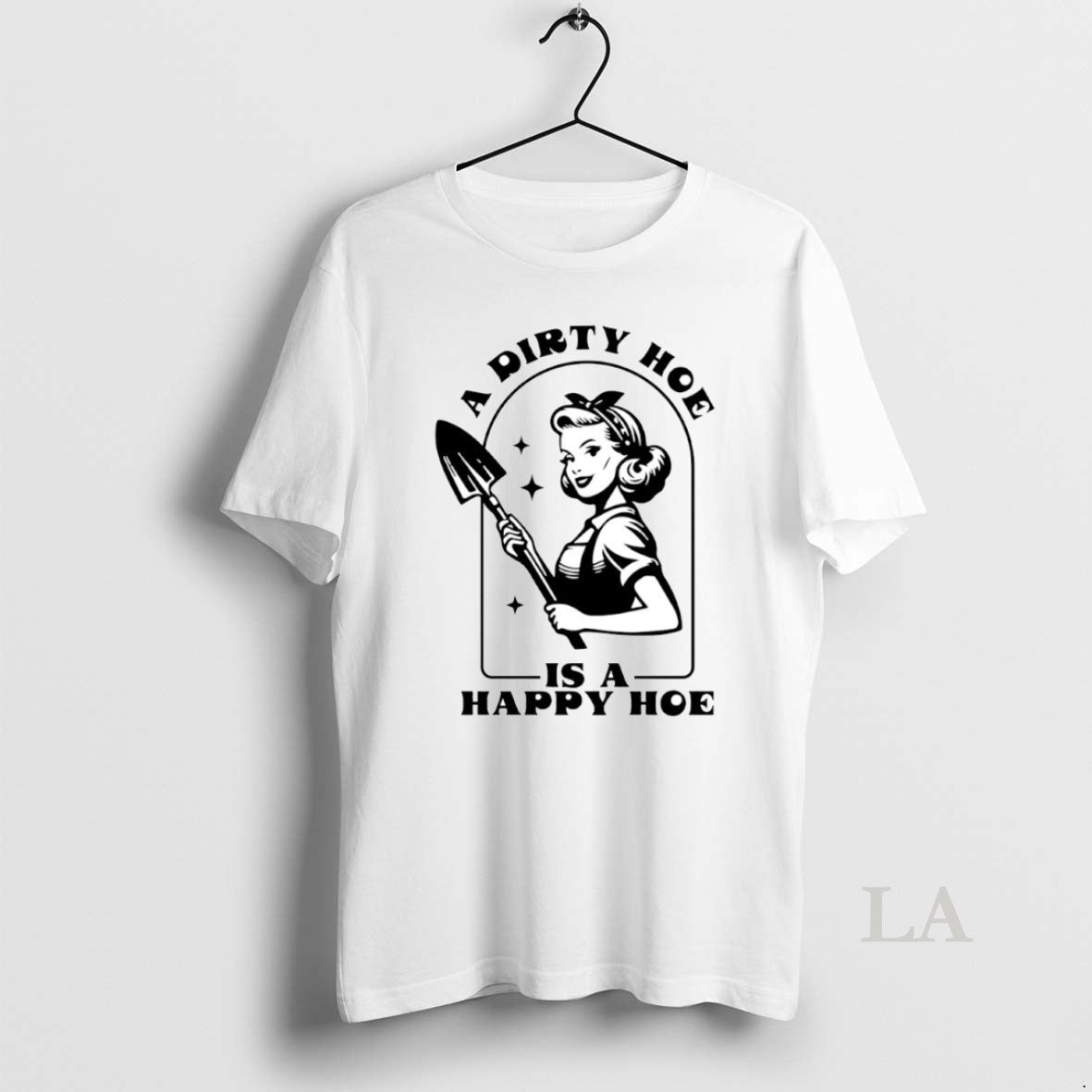 Original A Dirty Hoe Is A Happy Hoe Circle T-Shirts, Hoodie, Sweatshirt | PopFlextees.com