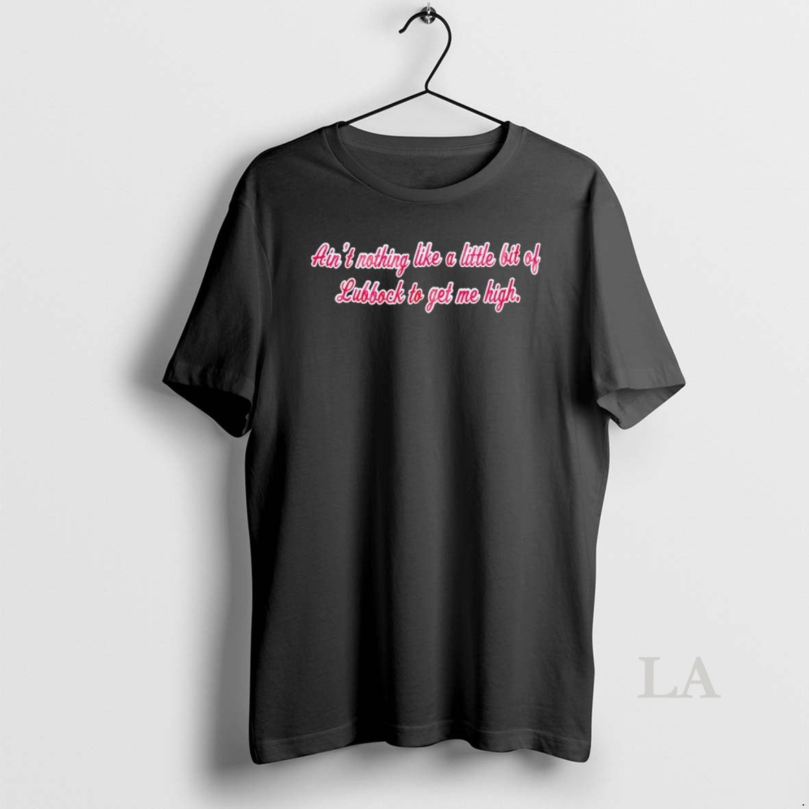 Original Aint Nothing Like A Little Bit Of Lubbock To Get Me High T-Shirts, Hoodie, Sweatshirt | PopFlextees.com