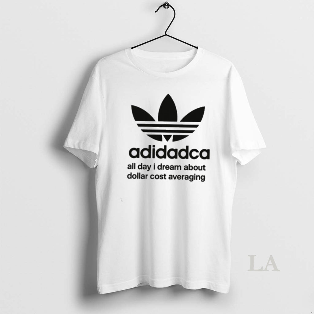 Original All Day I Dream About Dollar Cost Averaging Parody Logo T-Shirts, Hoodie, Sweatshirt | PopFlextees.com