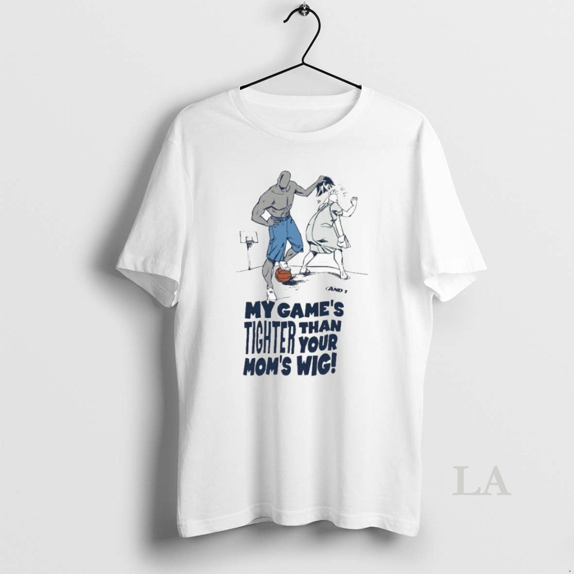 Original And1 My Games Tighter Than Your Moms Wig T-Shirts, Hoodie, Sweatshirt | PopFlextees.com