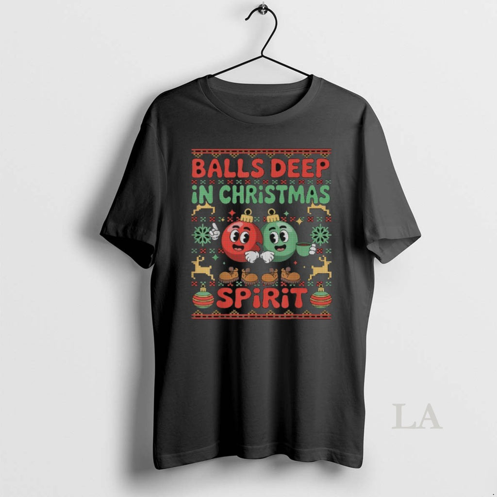 Original Balls Deep In The Christmas Spirit Xmas Ugly T-Shirts, Hoodie, Sweatshirt | PopFlextees.com