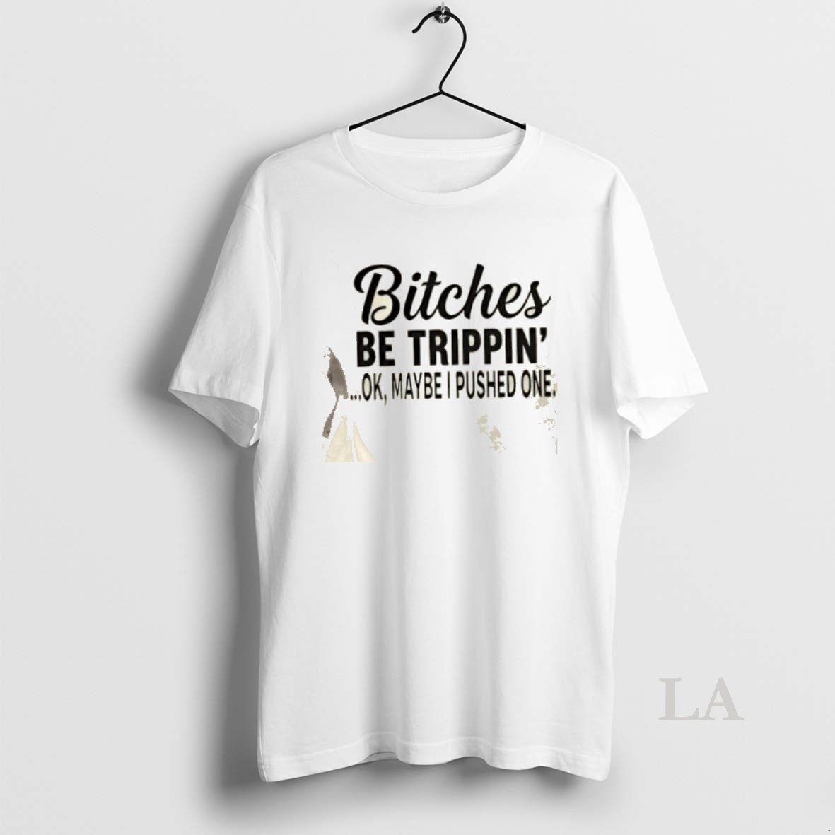 Original Bitches Be Trippin Ok Maybe I Pushed One T-Shirts, Hoodie, Sweatshirt | PopFlextees.com