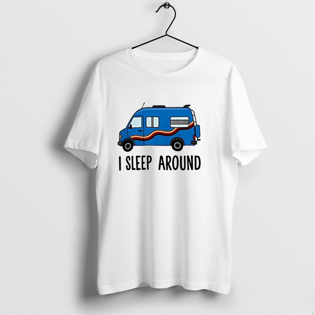 Original Camper Van Travel I Sleep Around Humorous Adventure Road Trip Enthusiast Tshirts