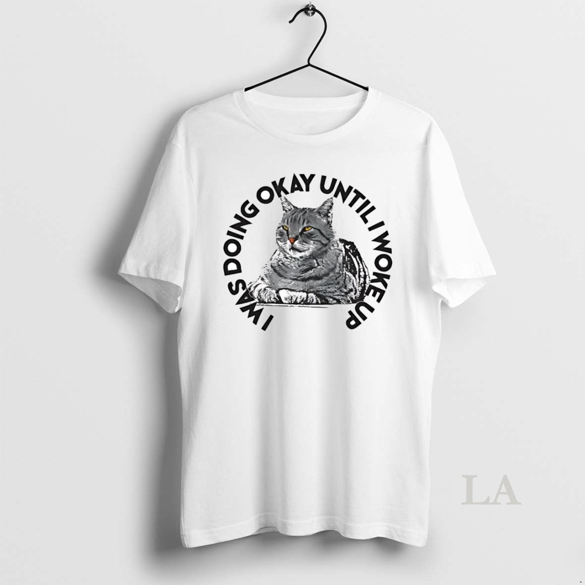 Original Cat I Was Doing Okay Until I Woke Up T-Shirts, Hoodie, Sweatshirt | PopFlextees.com