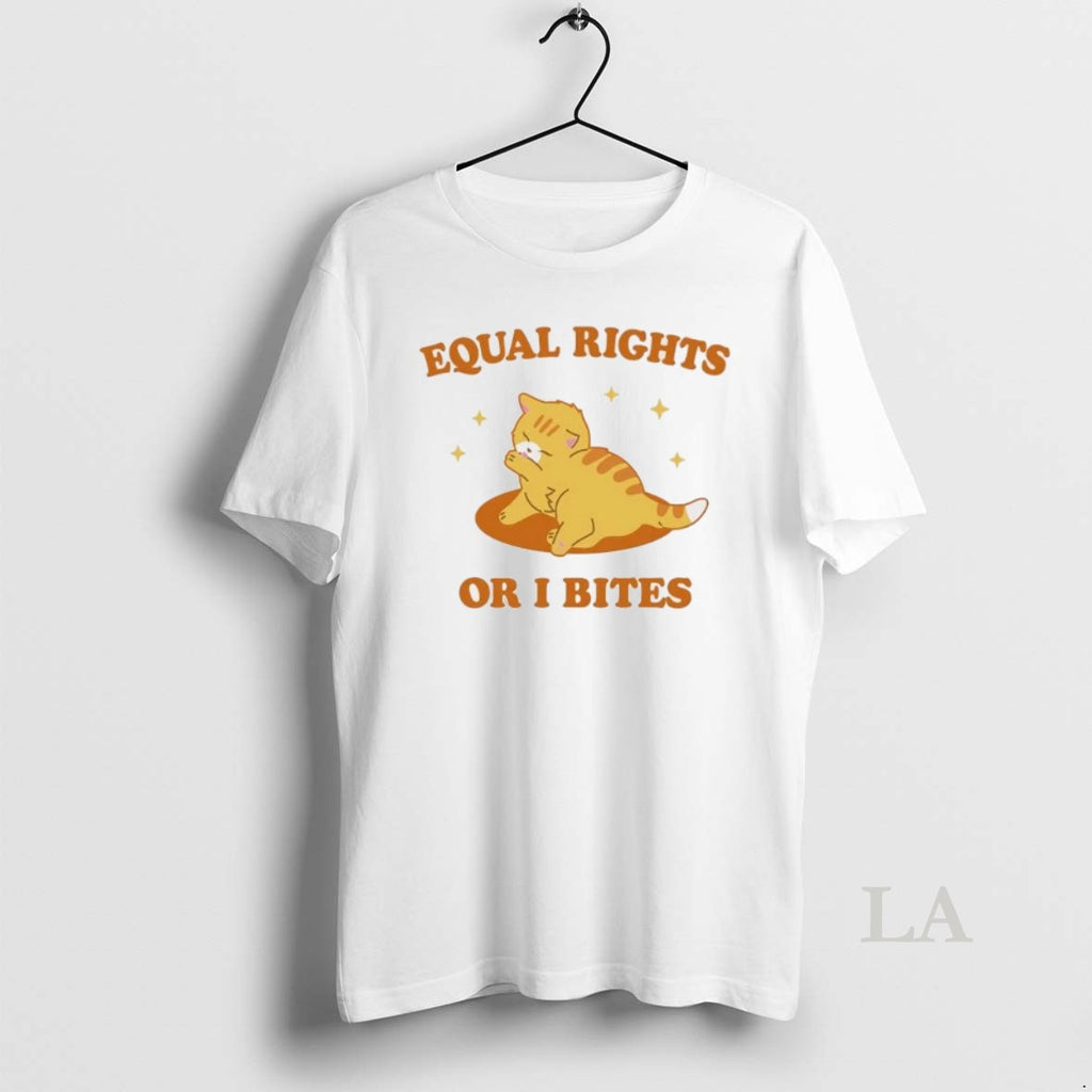 Original Cat Equal Rights Or I Bites T-Shirts, Hoodie, Sweatshirt | PopFlextees.com