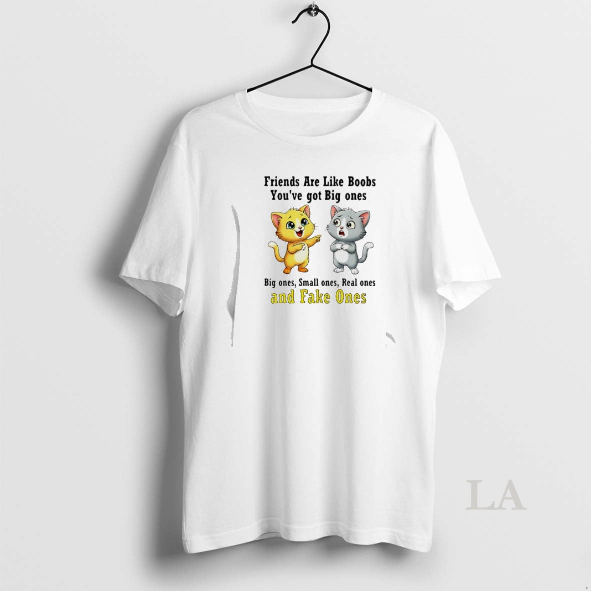 Original Cat Friends Are Like Boobs Youve Got Big Ones Small Ones Real Ones And T-Shirts, Hoodie, Sweatshirt