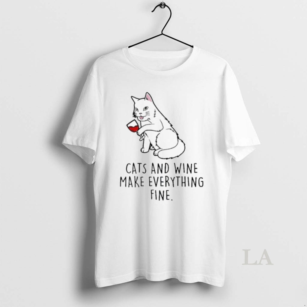 Original Cats And Wine Make Everything Fine T-Shirts, Hoodie, Sweatshirt | PopFlextees.com