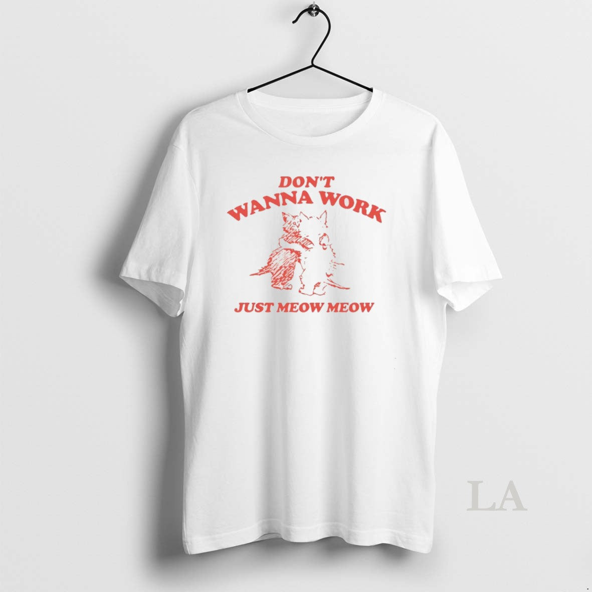 Original Cats Dont Wanna Work Just Meow Meow T-Shirts, Hoodie, Sweatshirt | PopFlextees.com