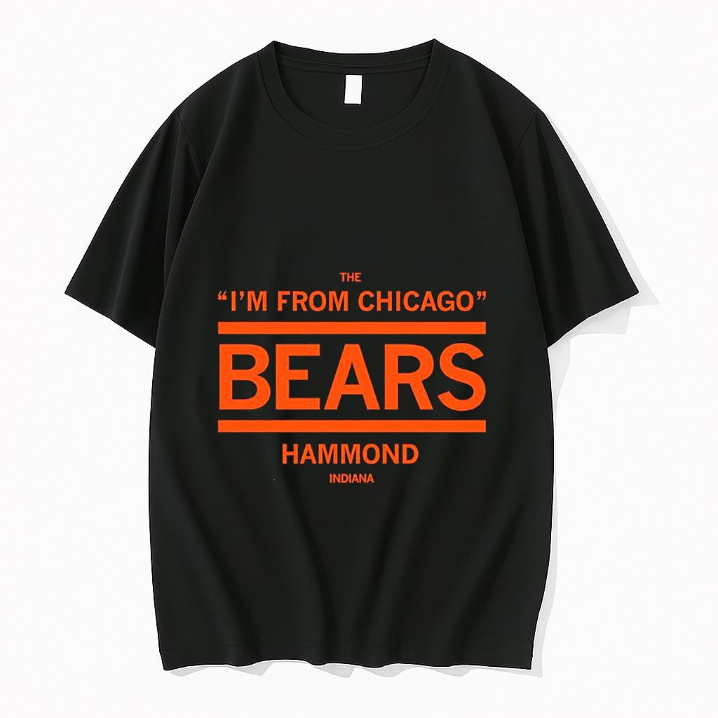 Original Chicago Bears Nfl The I M From Chicago Bears Hammond Indiana Tshirts