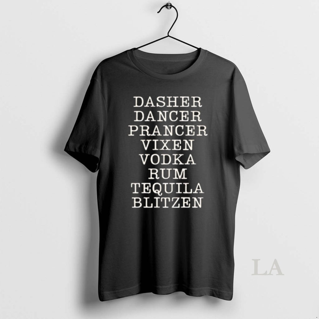 Original Dasher Dancer Prancer Vixen Vodka Rum Tequila And Blitzen T-Shirts, Hoodie, Sweatshirt | PopFlextees.com