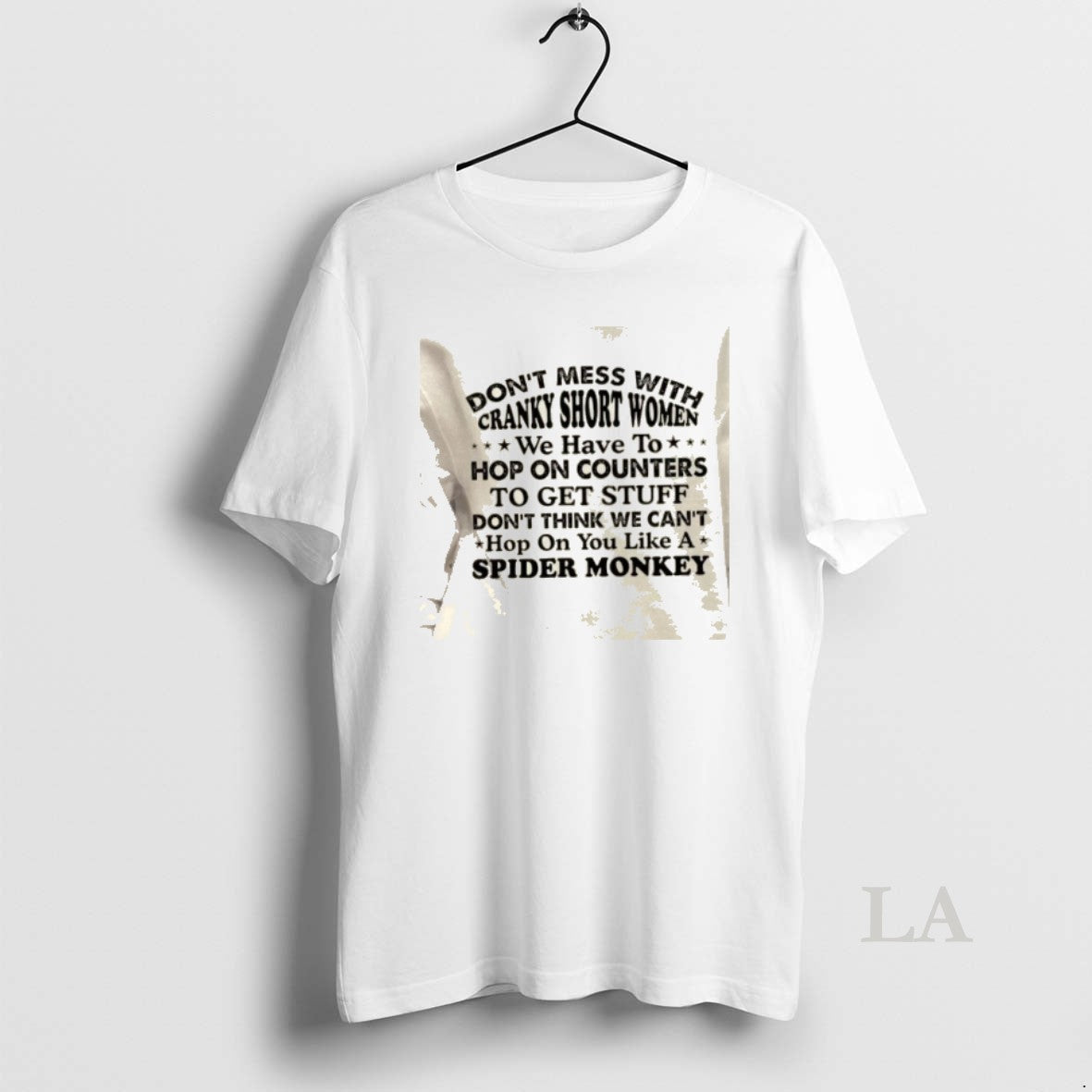 Original Dont Mess With Cranky Short Women We May Have To Hop On Counters To T-Shirts, Hoodie, Sweatshirt | PopFlextees.com