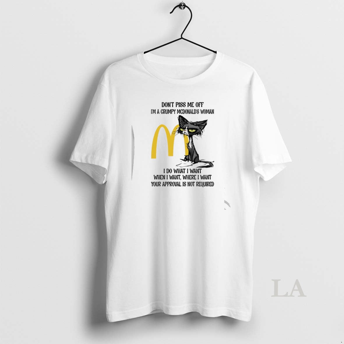 Original Dont Piss Me Off Im A Grumpy Cat Mcdonalds Woman T-Shirts, Hoodie, Sweatshirt | PopFlextees.com