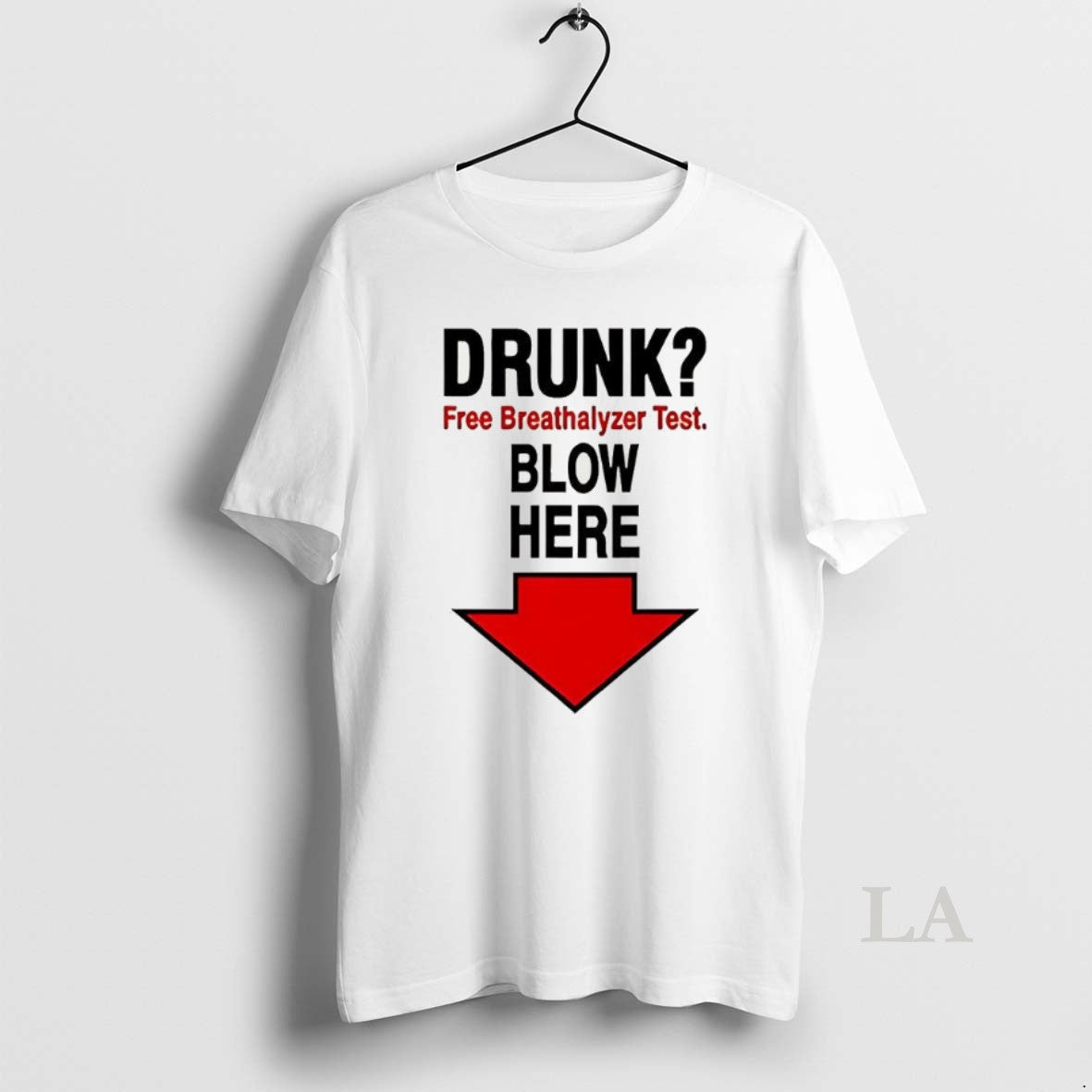 Original Drunk Free Breathalyzer Test Blow Here Arrow Pointing Down Meme T-Shirts, Hoodie, Sweatshirt | PopFlextees.com
