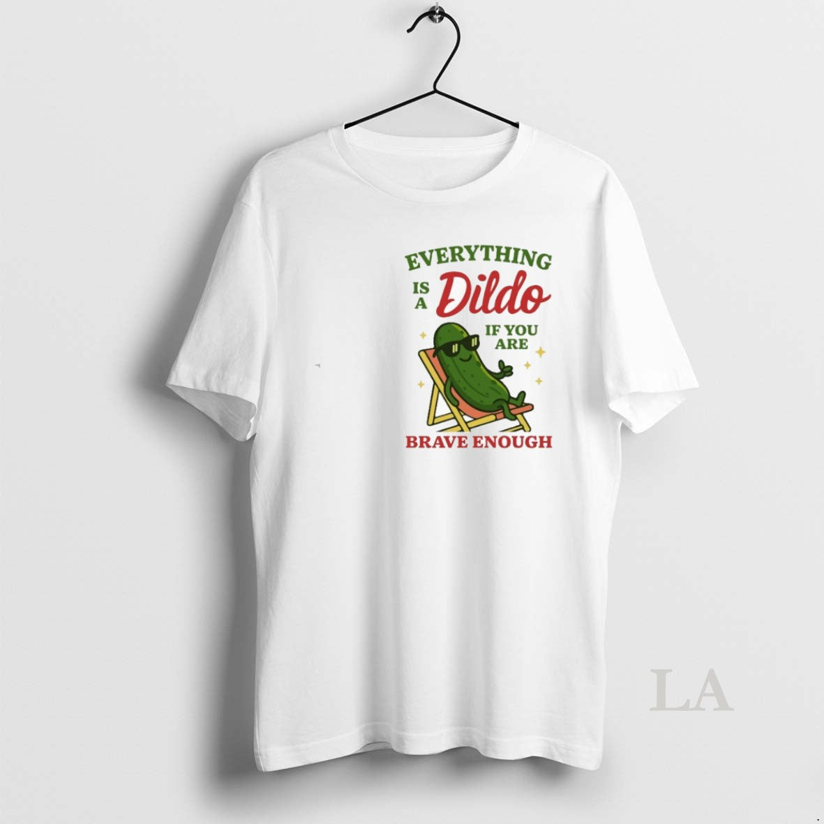 Original Everything Is A Dildo If Youre Brave Enough T-Shirts, Hoodie, Sweatshirt | PopFlextees.com
