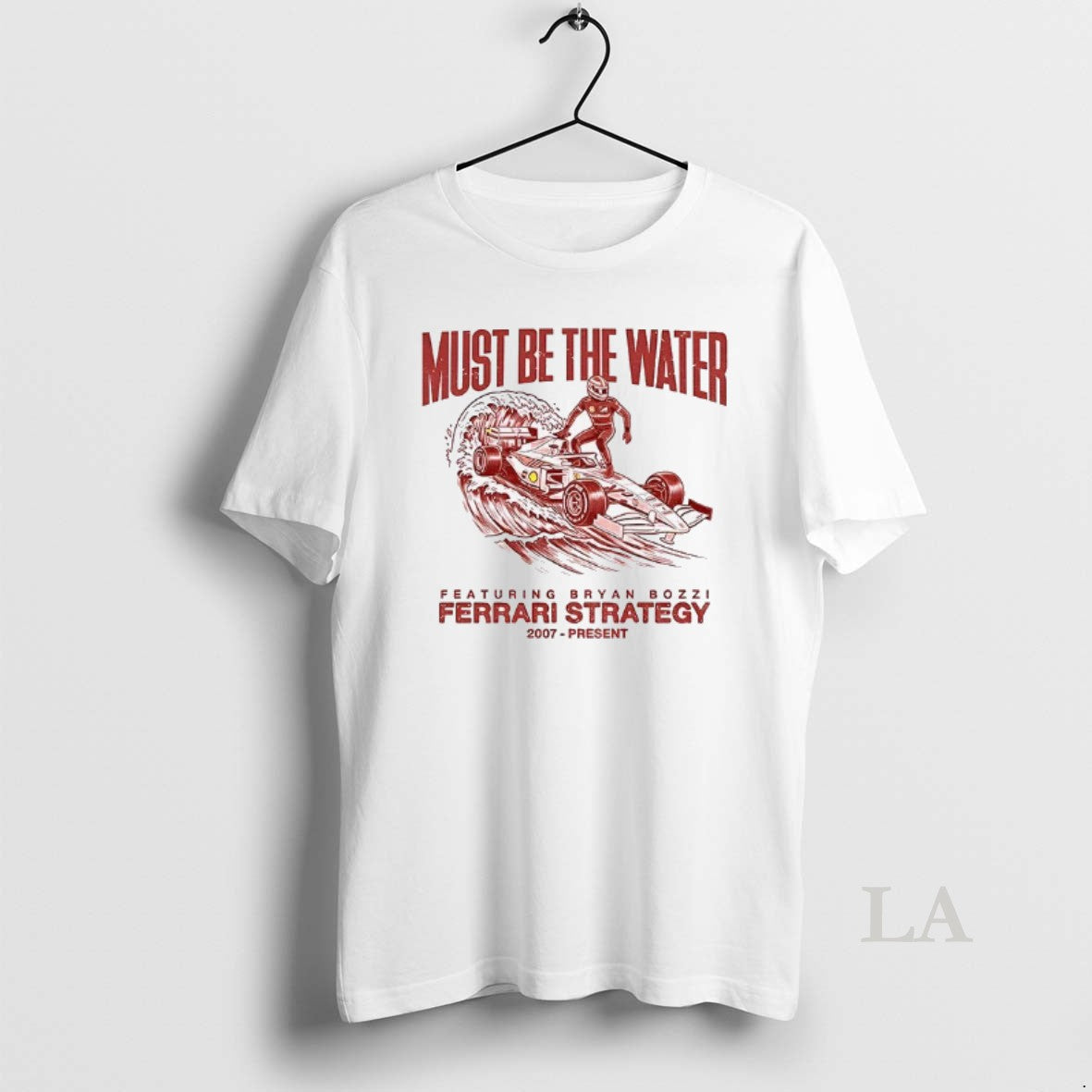 Original Featuring Bryan Bozzi Must Be The Water Ferrari Strategy 2007 Present T-Shirts, Hoodie, Sweatshirt | PopFlextees.com