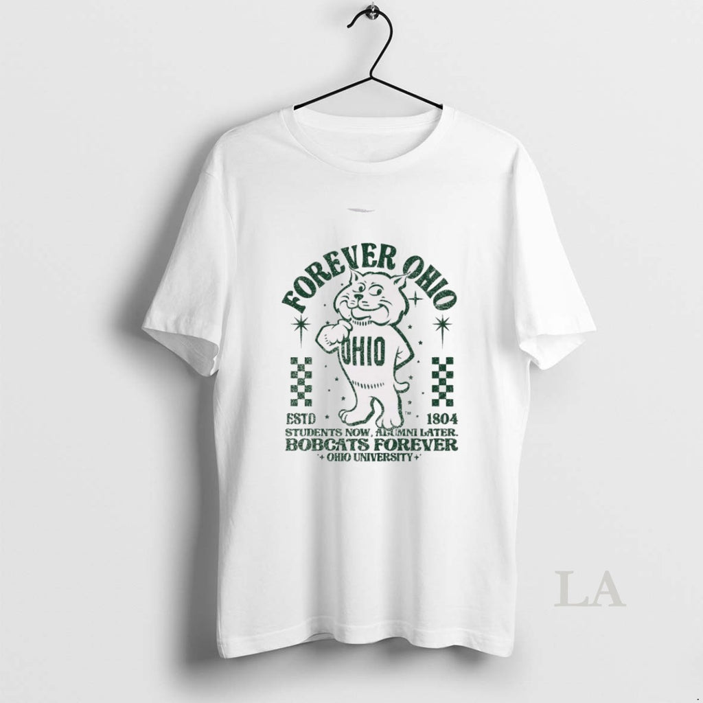 Original Forever Ohio Bobcats Rufus Student Now Alumi Later Bobcats Forever Ohio University T-Shirts, Hoodie, Sweatshirt