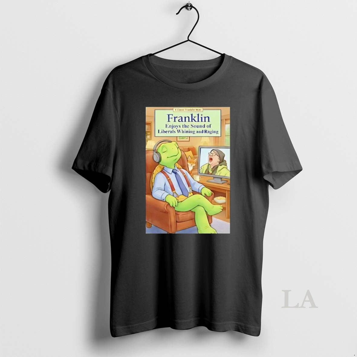 Original Franklin Enjoys Liberals Whining T-Shirts, Hoodie, Sweatshirt | PopFlextees.com