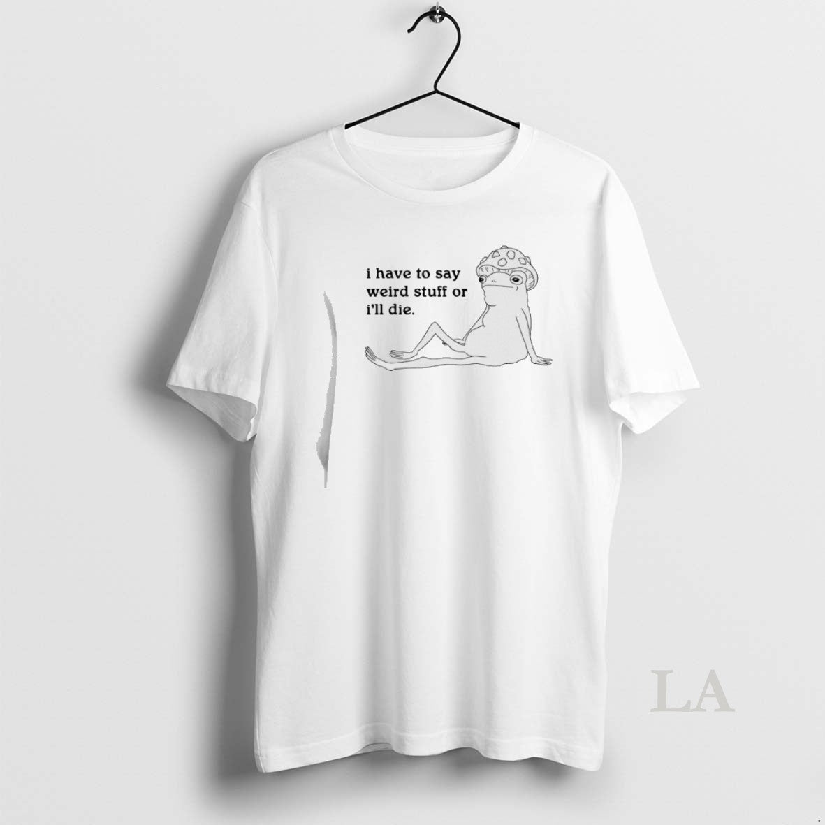 Original Frog I Have To Say Weird Stuff T-Shirts, Hoodie, Sweatshirt | PopFlextees.com