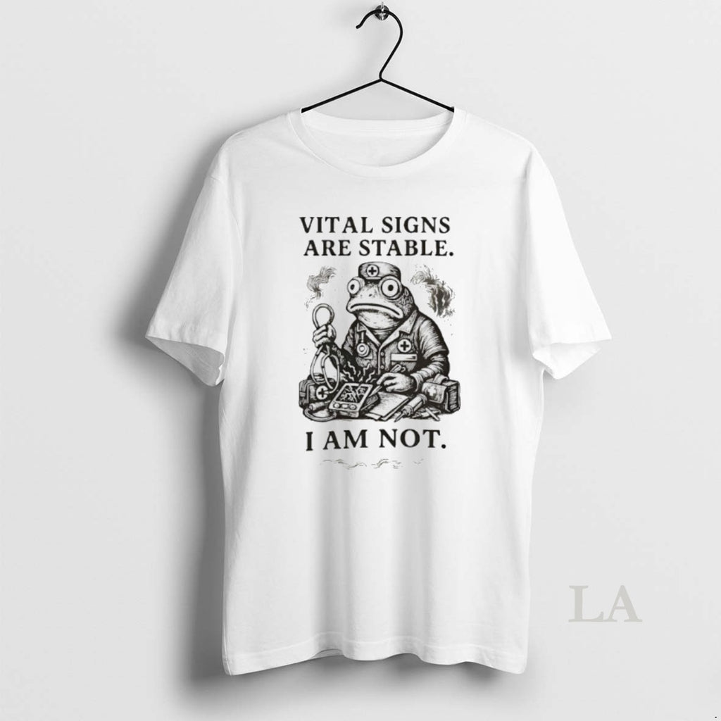 Original Frog Medic Vital Signs Are Stable I Am Not T-Shirts, Hoodie, Sweatshirt | PopFlextees.com