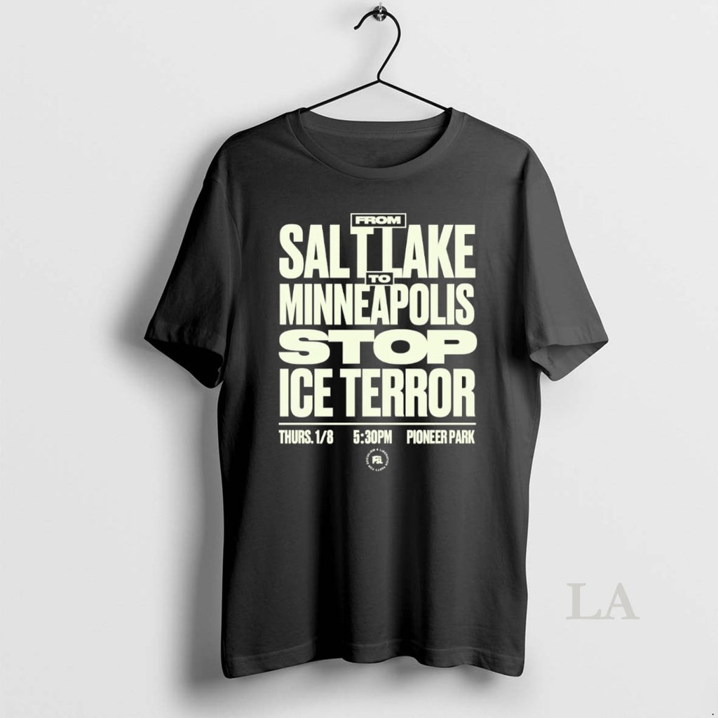 Original From Salt Lake To Minneapolis Stop Ice Terror Thurs 1 8 Pioneer Park T-Shirts, Hoodie, Sweatshirt | PopFlextees.com