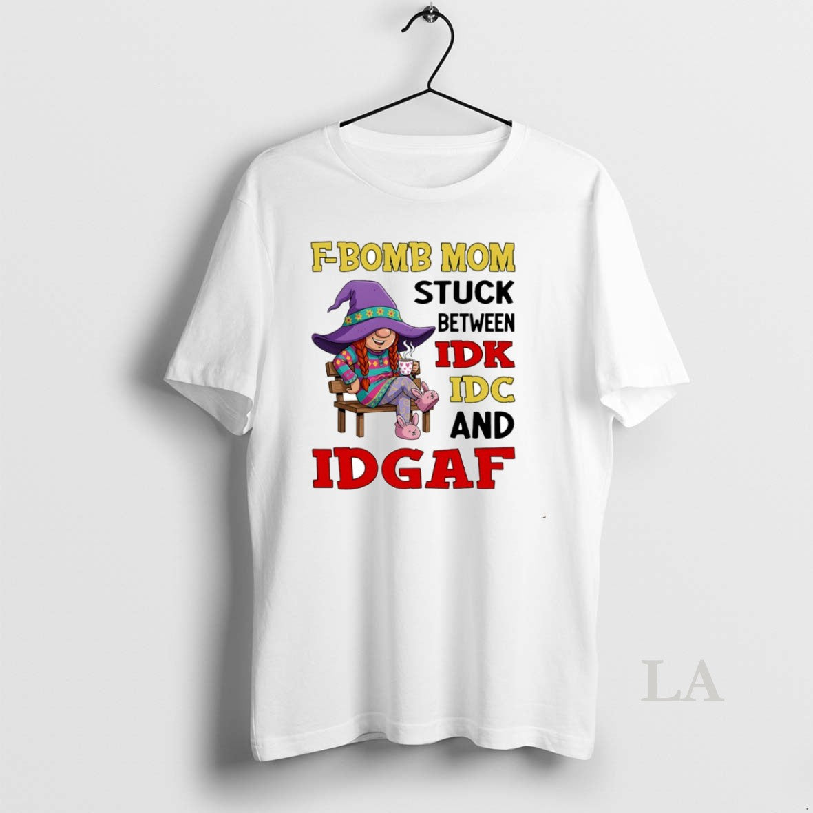 Original Gnome F Bomb Mom Stuck Between Idk Idc And Idgaf Circle T-Shirts, Hoodie, Sweatshirt | PopFlextees.com