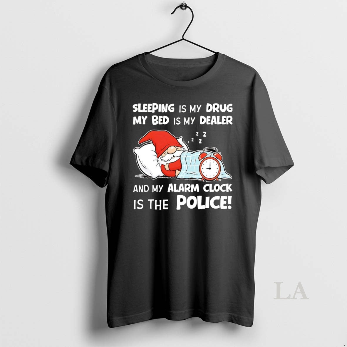 Original Gnome Sleeping Is My Drug My Bed Is My Dealer Alarm Clock Police T-Shirts, Hoodie, Sweatshirt | PopFlextees.com
