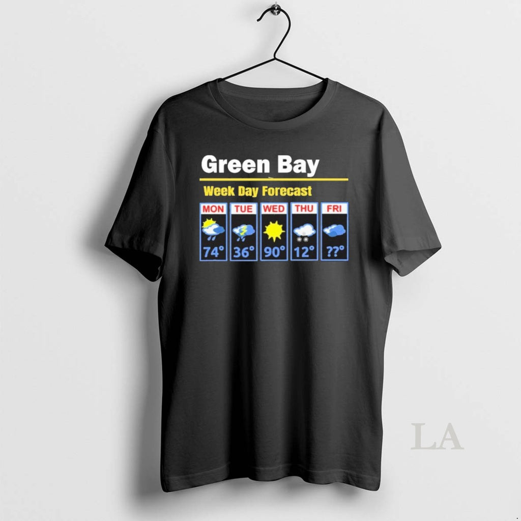 Original Green Bay Erratic 5 Day Weather Forecast T-Shirts, Hoodie, Sweatshirt | PopFlextees.com