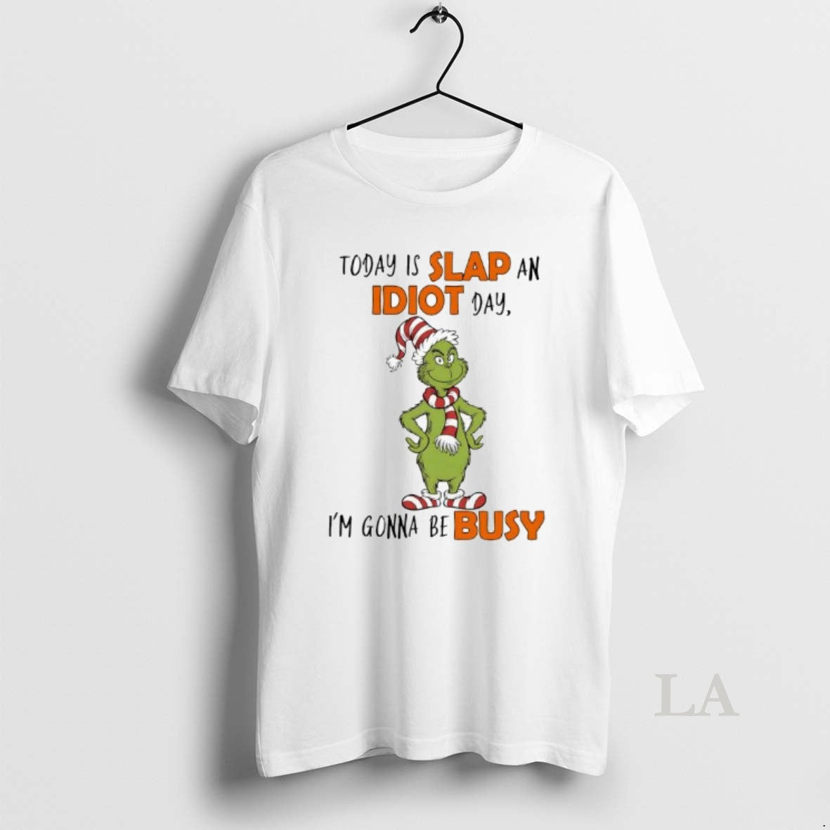 Original Grinch Elf Today Is Slap An Idiot Day Im Gonna Be Busy T-Shirts, Hoodie, Sweatshirt | PopFlextees.com