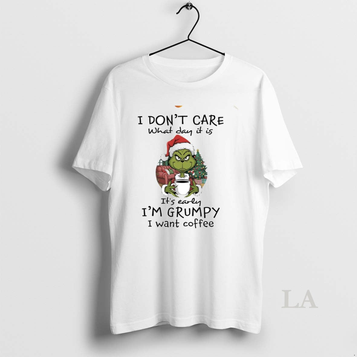 Original Grinch I Dont Care What Day It Is Its Early Im Grumpy I Want T-Shirts, Hoodie, Sweatshirt | PopFlextees.com