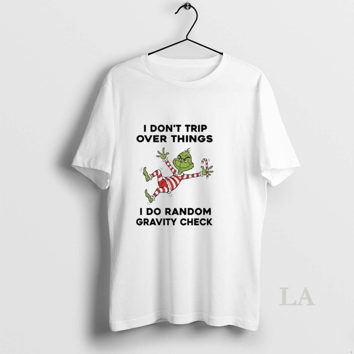 Original Grinch I Dont Trip Over Things I Do Random Gravity Check Christmas T-Shirts, Hoodie, Sweatshirt | PopFlextees.com