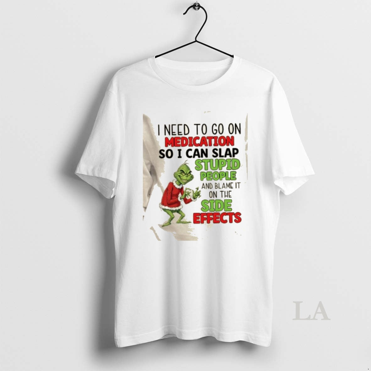 Original Grinch I Need To Go On Medication So I Can Blame The Side Effects T-Shirts, Hoodie, Sweatshirt | PopFlextees.com