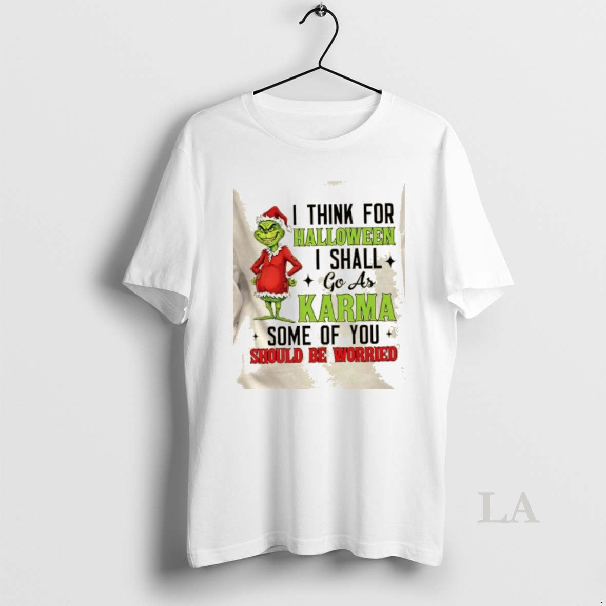 Original Grinch I Think For Halloween I Shall Go As Karma Some Of You Should T-Shirts, Hoodie, Sweatshirt | PopFlextees.com