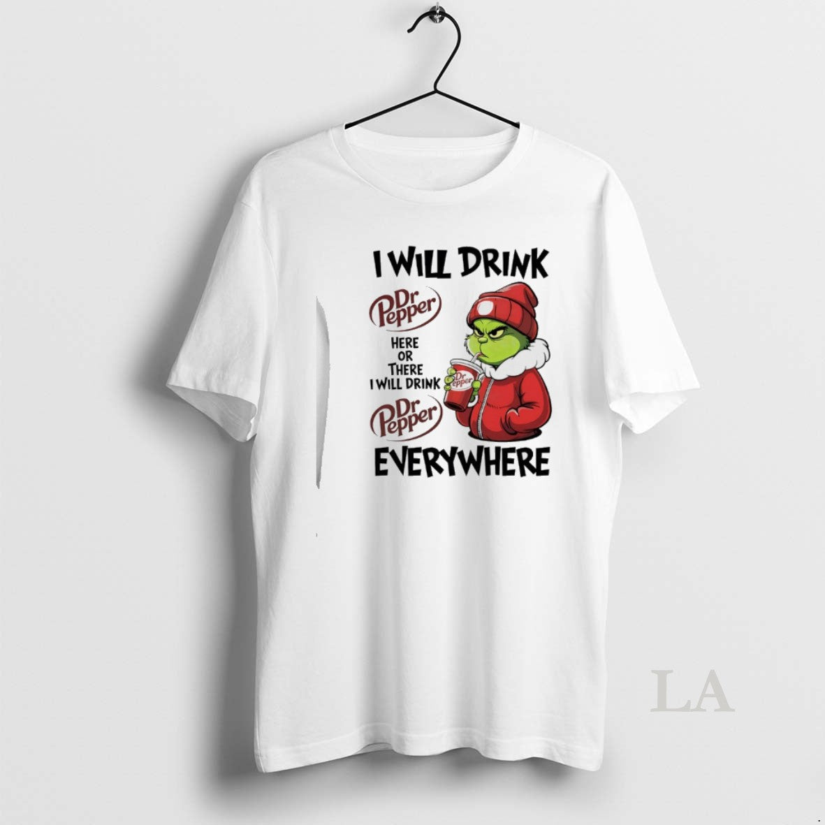 Original Grinch I Will Drink Dr Pepper Here Or There I Will Drink Dr Pepper T-Shirts, Hoodie, Sweatshirt | PopFlextees.com