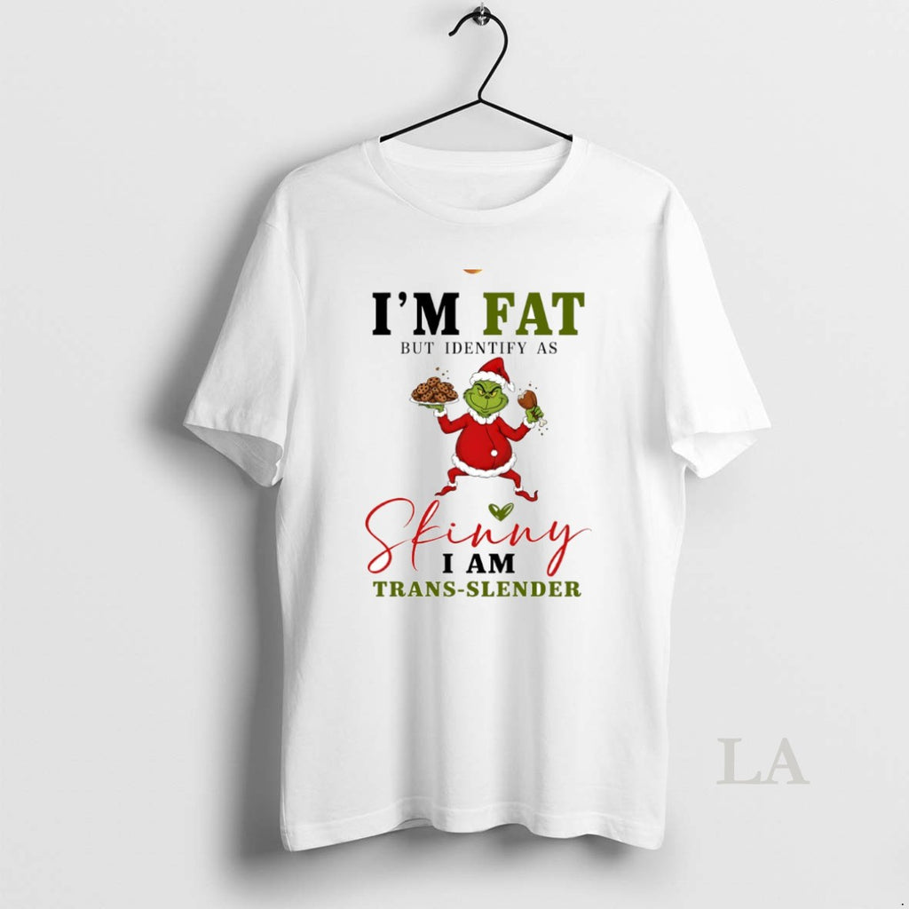 Original Grinch Im Fat But Identify As Skinny I Am Trans Slender Circle T-Shirts, Hoodie, Sweatshirt | PopFlextees.com