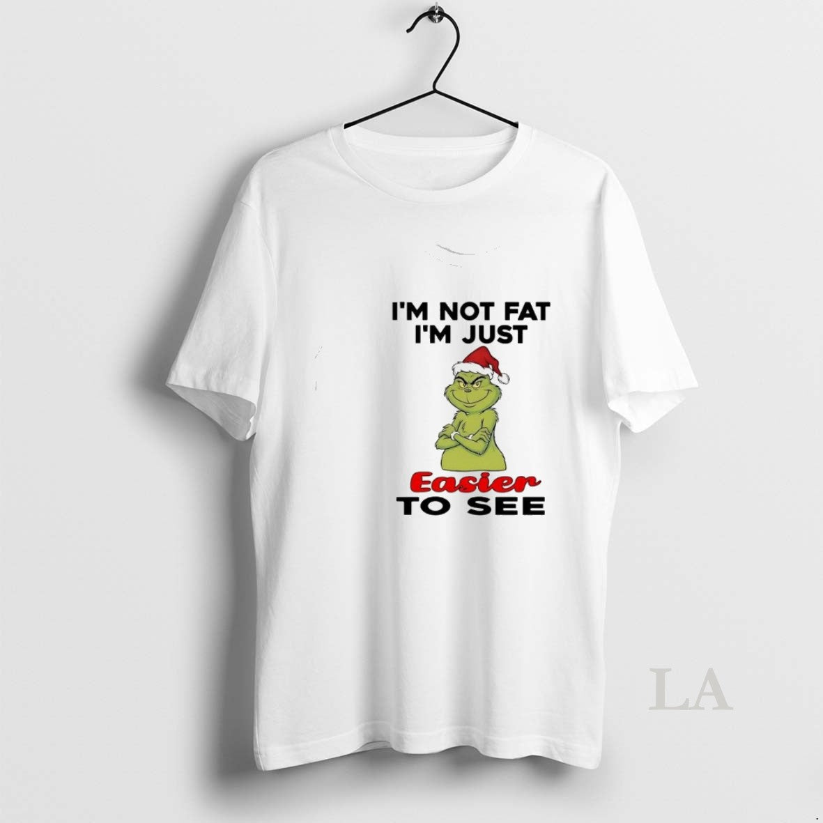 Original Grinch Im Not Fat Im Just Easier To See Christmas T-Shirts, Hoodie, Sweatshirt | PopFlextees.com
