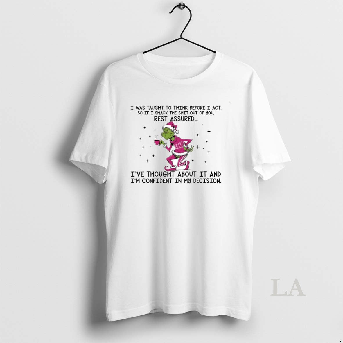 Original Grinch Ive Thought About It And Im Confident In My Decision Circle T-Shirts, Hoodie, Sweatshirt | PopFlextees.com