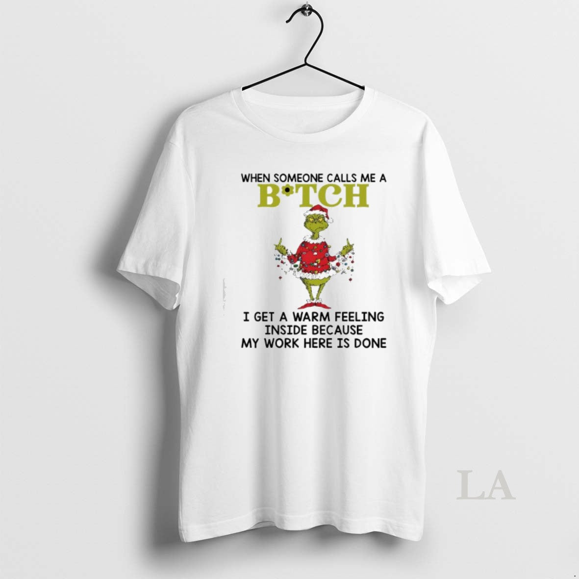 Original Grinch Lights When Someone Calls Me A Bitch I Get A Warm Feeling Inside T-Shirts, Hoodie, Sweatshirt