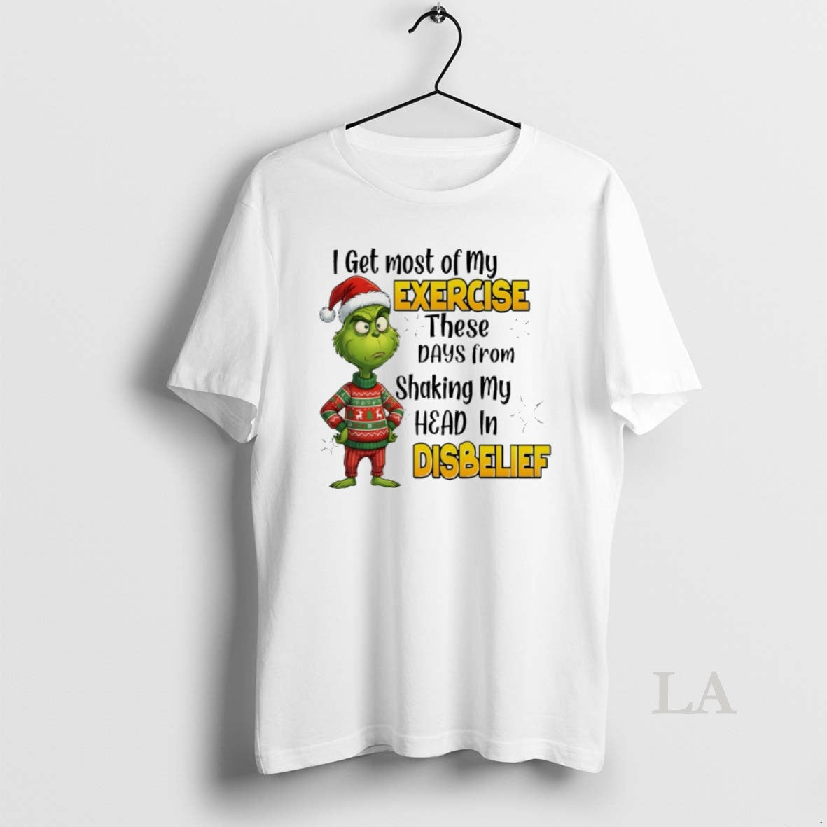 Original Grinch Santa I Get Most Of My Exercise These Days From Shaking My Head T-Shirts, Hoodie, Sweatshirt