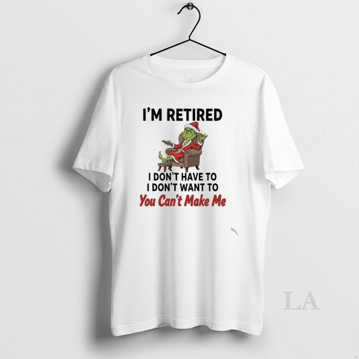 Original Grinch Santa Movie Im Retired I Dont Have To I Dont Want To You T-Shirts, Hoodie, Sweatshirt | PopFlextees.com