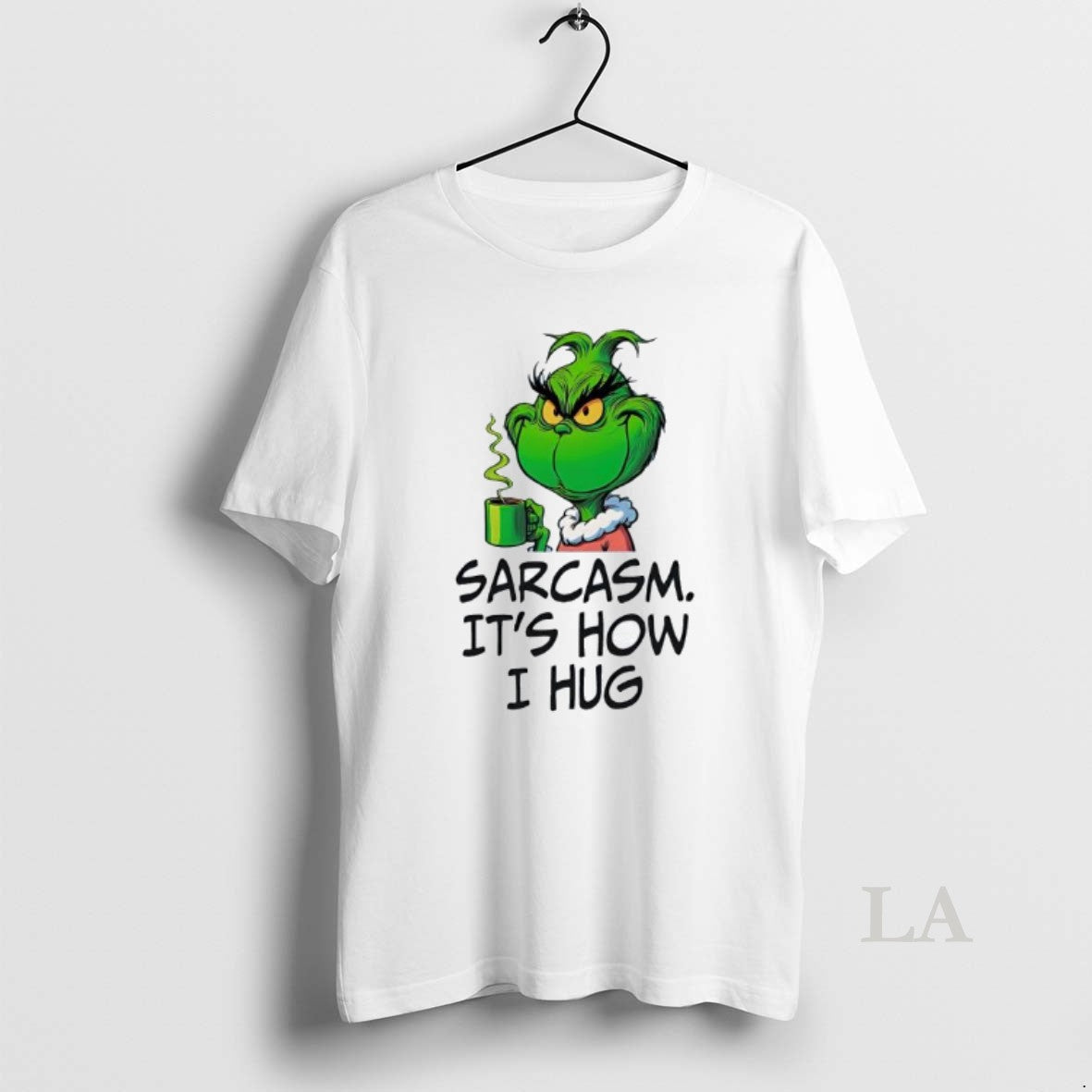 Original Grinch Sarcasm Its How I Hug T-Shirts, Hoodie, Sweatshirt | PopFlextees.com