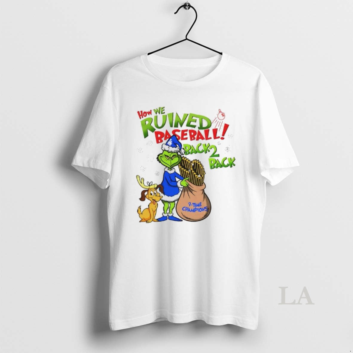 Original Grinch X Los Angeles Dodgers How We Ruined Baseball Back To Back Champions Holiday T-Shirts, Hoodie, Sweatshirt