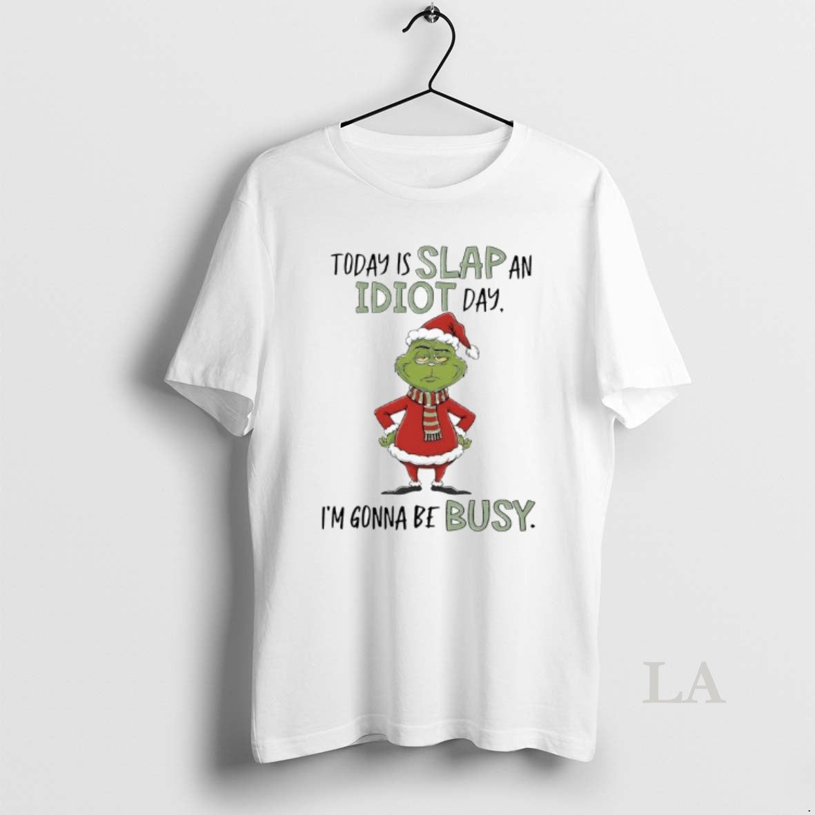 Original Grinch Xmas Today Is Slap An Idiot Day Im Gonna Be Busy T-Shirts, Hoodie, Sweatshirt | PopFlextees.com