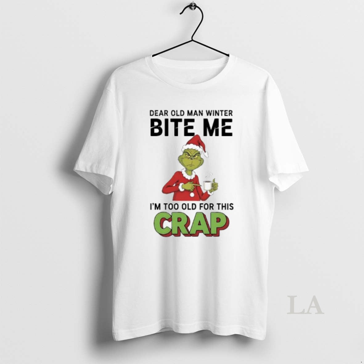 Original Grinch Xmas Dear Old Man Winter Bite Me Im Too Old For This Crap T-Shirts, Hoodie, Sweatshirt | PopFlextees.com