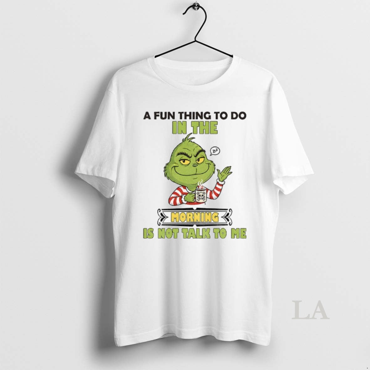 Original Grinch A Fun Thing To Do In The Morning Is Not Talk To Me T-Shirts, Hoodie, Sweatshirt | PopFlextees.com