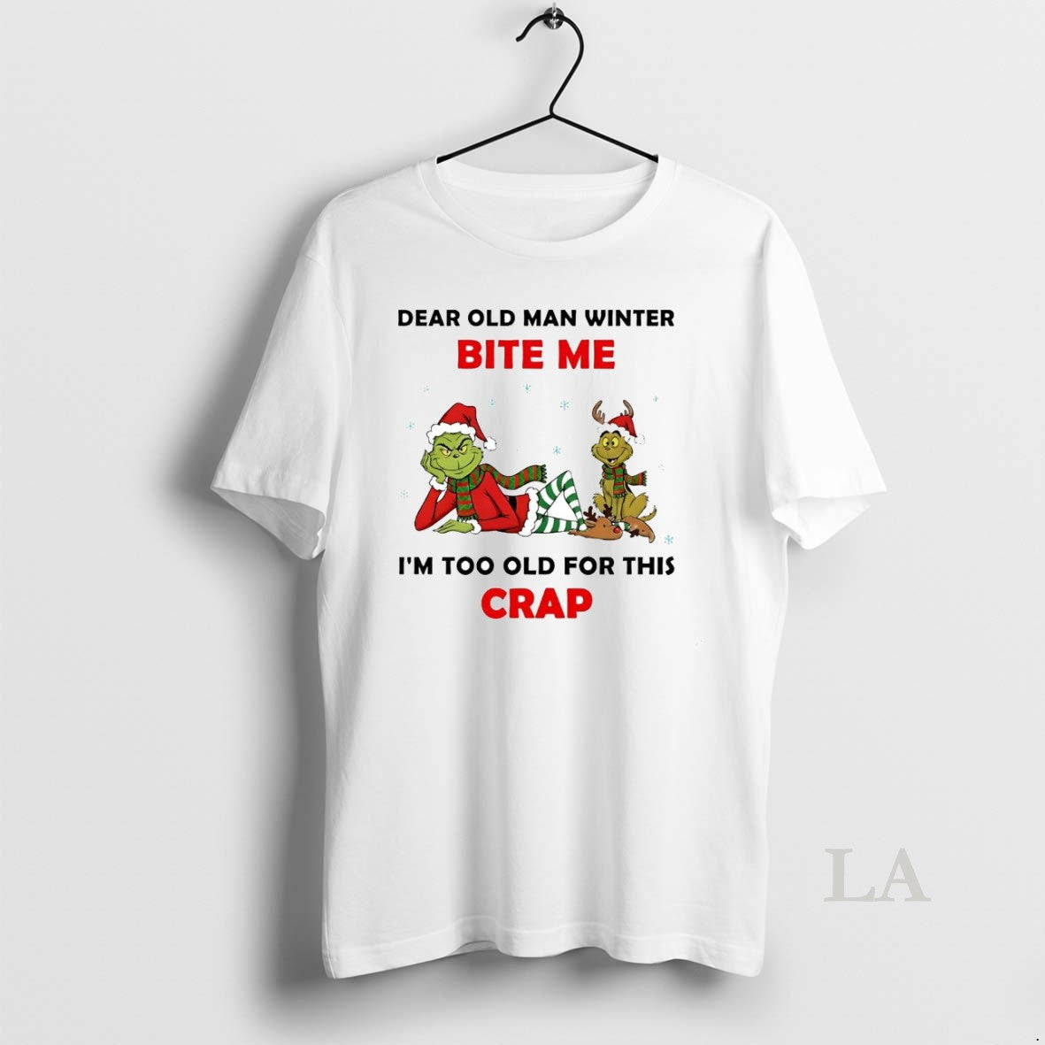 Original Grinch Dear Old Man Winter Bite Me Im Too Old For This Crap Christmas T-Shirts, Hoodie, Sweatshirt | PopFlextees.com