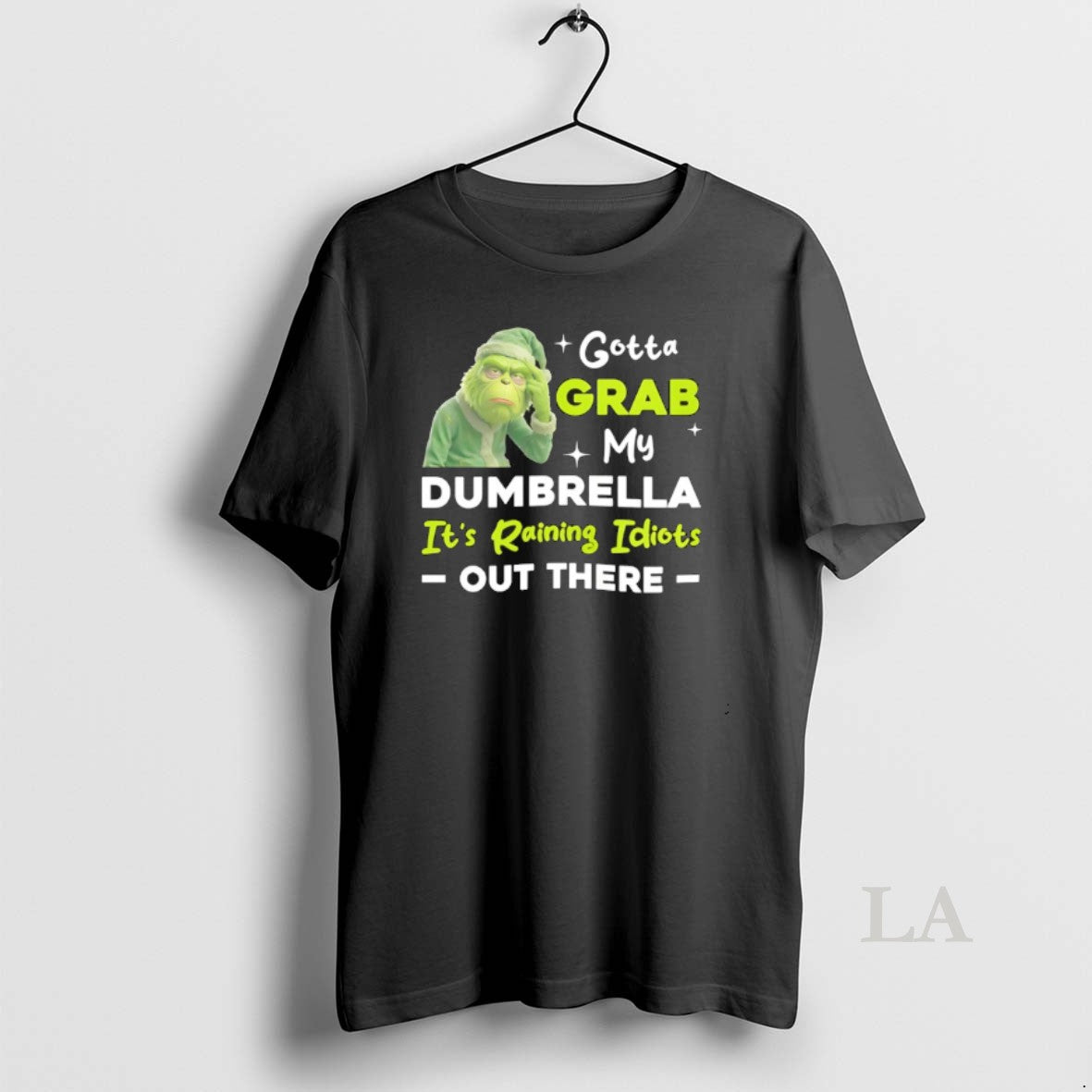 Original Grinch Gotta Grab My Dumbrella Its Raining Idiots Out There T-Shirts, Hoodie, Sweatshirt | PopFlextees.com