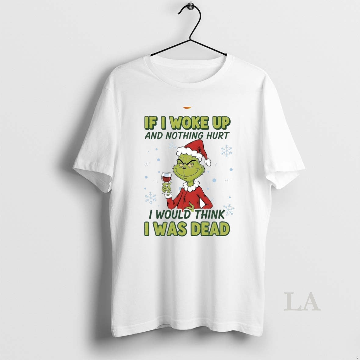 Original Grinch If I Woke Up And Nothing Hurt I Would Think I Was Dead T-Shirts, Hoodie, Sweatshirt | PopFlextees.com