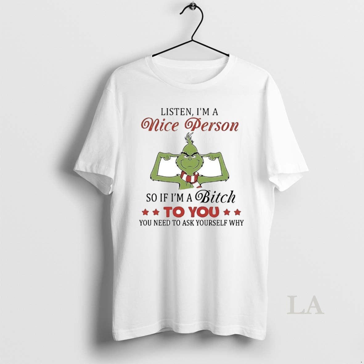 Original Grinch Listen Im A Nice Person So If Im A Bitch To You T-Shirts, Hoodie, Sweatshirt | PopFlextees.com